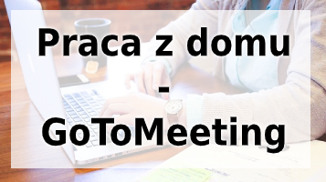 Praca z domu gotomeeting