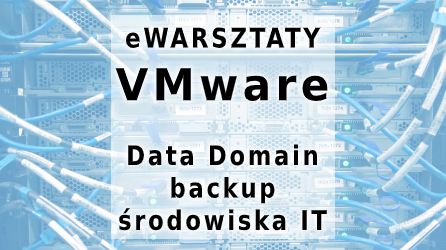 ewarsztaty-vmware-datadomain